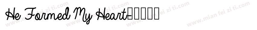 He Formed My Heart字体转换